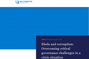 EBOLA AND CORRUPTION: OVERCOMING CRITICAL GOVERNANCE CHALLENGES IN A CRISIS SITUATION
